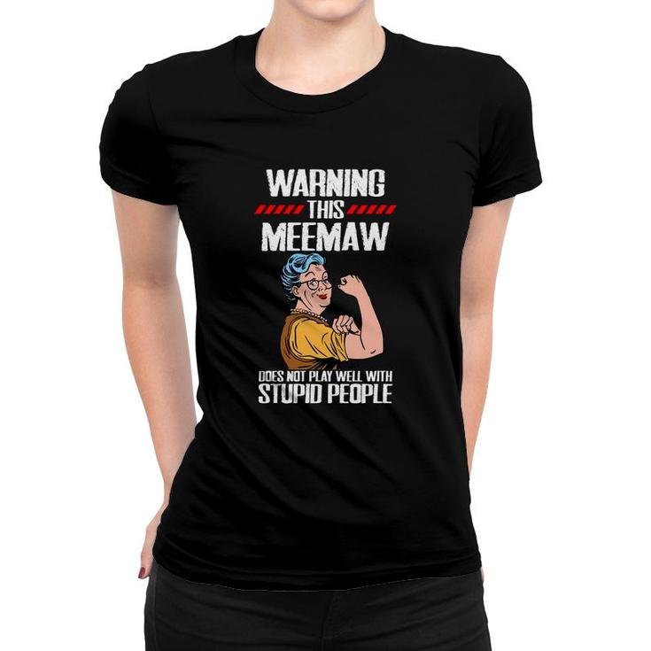 Warning This  Meemaw Women T-shirt