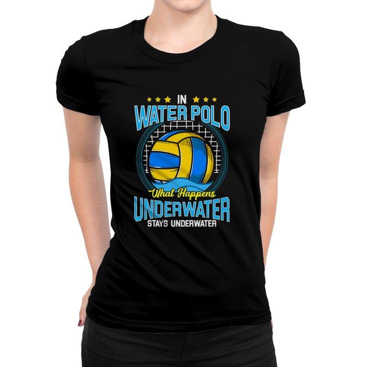 Water Polo Gifts Funny Quotes For A Waterpolo Player Women T-shirt