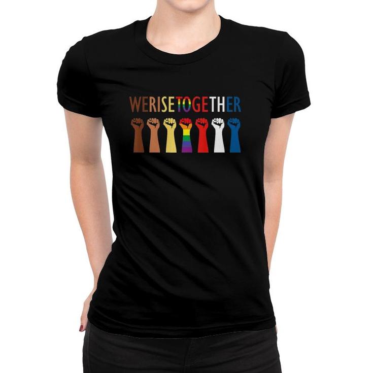 We Rise Together Equality Social Justice Premium Women T-shirt