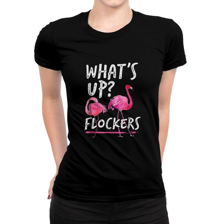 Wha't Up Flockers Funny Flamingo Women T-shirt