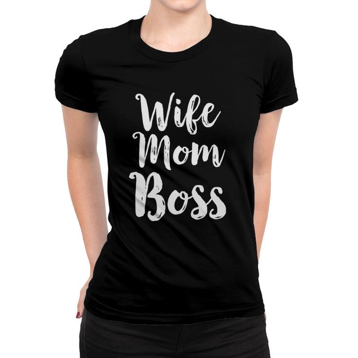 Wife Mom Boss Mother's Day Gift Mommy Mama Momma Tee Women T-shirt