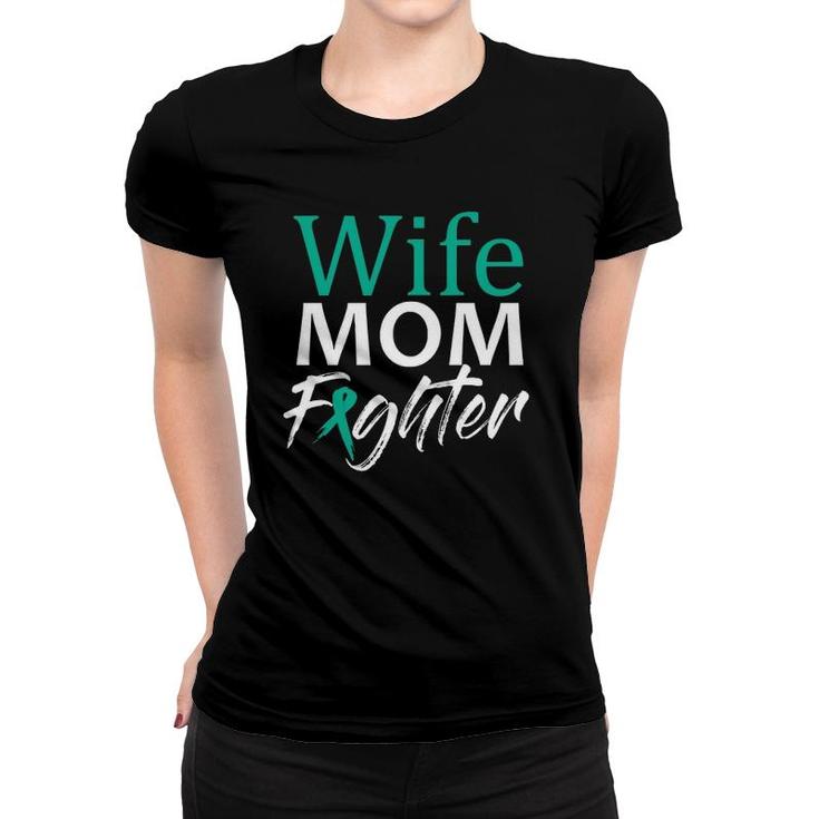 Wife Mom Fighter Teal Ribbon Pcos Awareness For Women Mother  Women T-shirt