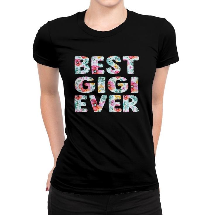 Womens Best Gigi Ever Mom Grandma Floral Mother's Day Women T-shirt