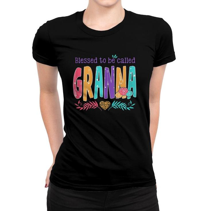 Womens Blessed To Be Called Granna Gift Mother Day Women T-shirt