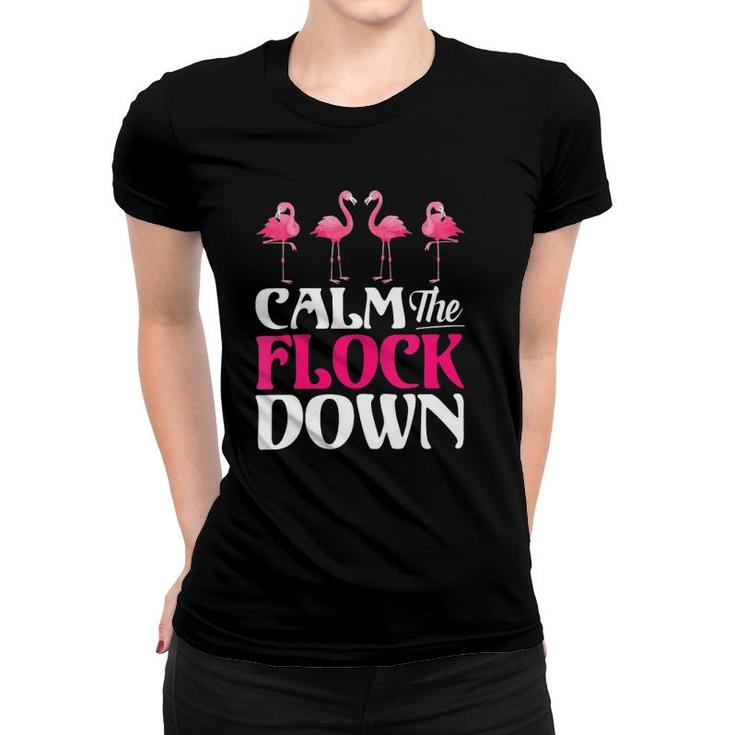 Womens Calm The Flock Down Funny Flamingo  Women T-shirt