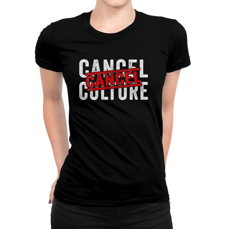 Womens Cancel Cancel Culture Pop Culture Quote Saying Meme  Women T-shirt