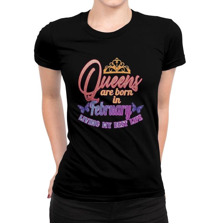 Womens February Birthday For Women Queens February Born Women T-shirt