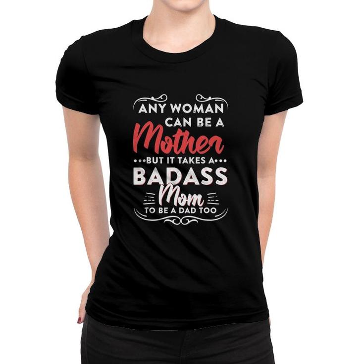 Womens Funny Happy Mother's Day To The Best Single Mom Women T-shirt
