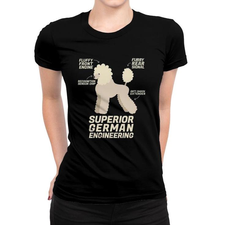 Womens Funny Poodle Dog Love Superior German Engineering Gift Women T-shirt