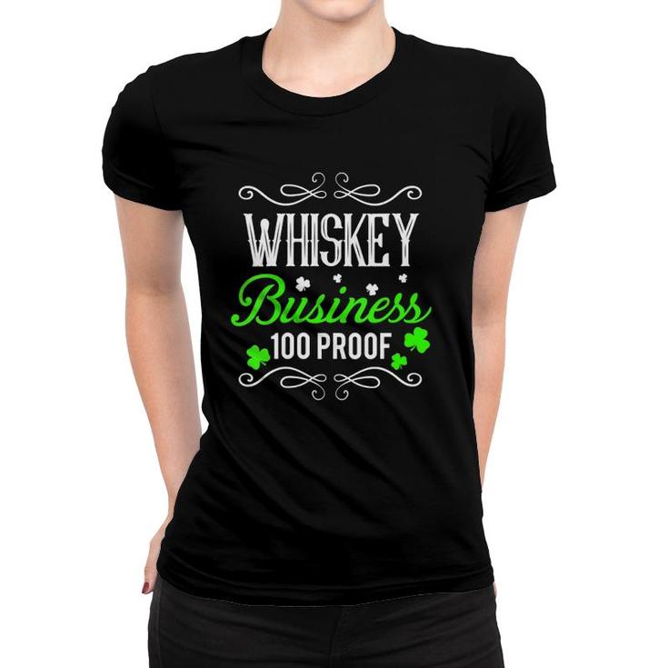 Womens Funny St Patrick's Day Whiskey Business 100 Proof Women T-shirt