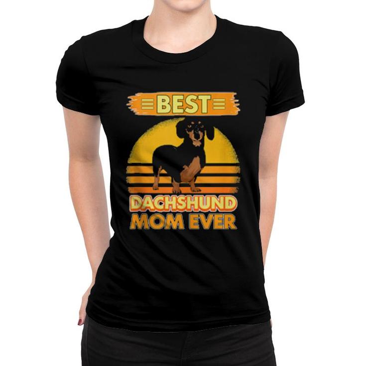 Womens Girl Best Dachshund Mom Ever Mother's Day Sausage Dog  Women T-shirt