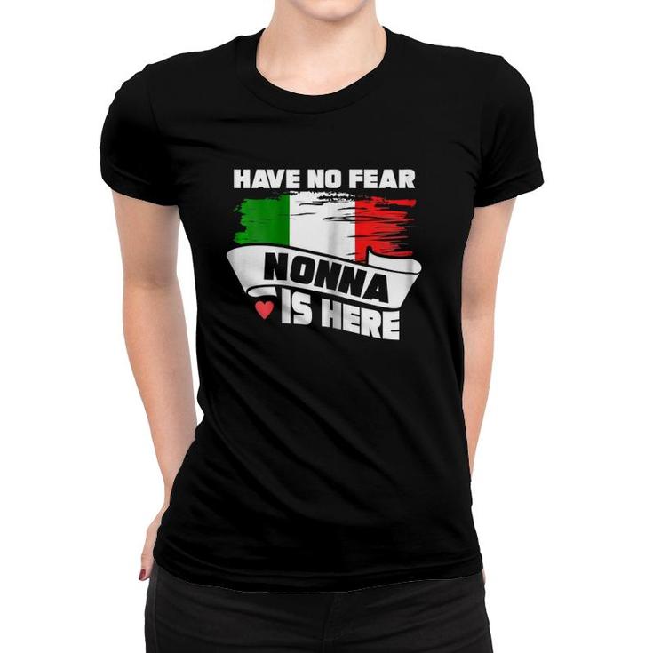 Womens Grandmother  Have No Fear Nonna Is Here Granny Women T-shirt
