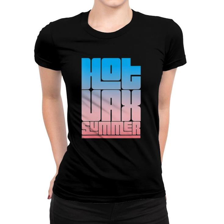 Womens Hot Vax Summer Women T-shirt