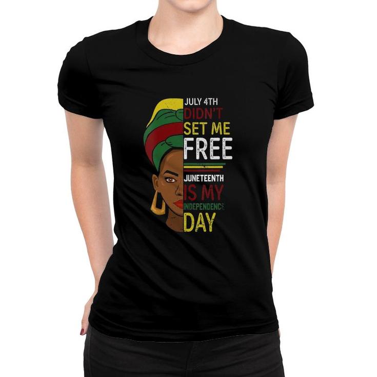 Womens July 4Th Didnt Set Me Free Juneteenth Is My Independence Day V-Neck Women T-shirt