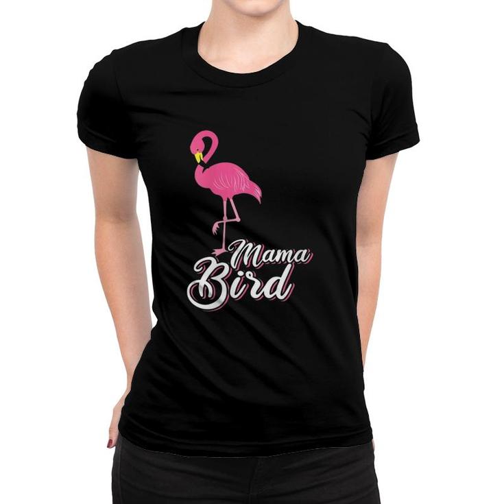 Womens Mama Bird Tee Novelty Flamingo Lover Gift Idea For Women Women T-shirt