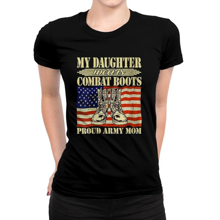 Womens My Daughter Wears Combat Boots - Proud Army Mom Mother Gift V-Neck Women T-shirt