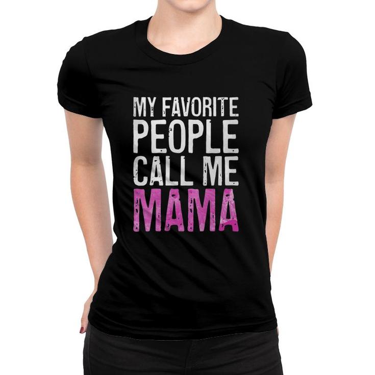 Womens My Favorite People Call Me Mama Mother's Day  V-Neck Women T-shirt