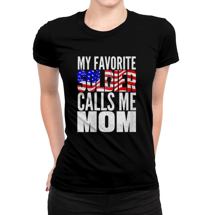 Womens My Favorite Soldier Calls Me Mom Proud Army Mom Mother Gifts V-Neck Women T-shirt
