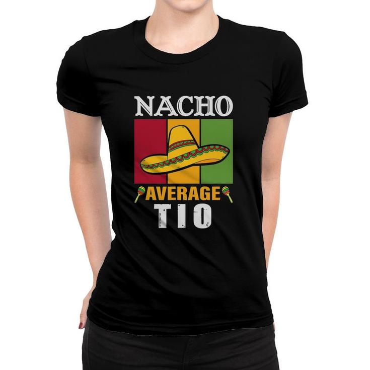 Women's Nacho Average Tio Mother's Day Gift Women T-shirt