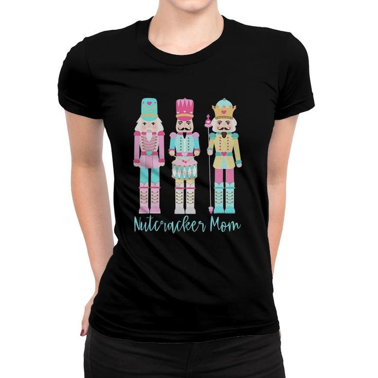 Womens Nutcracker Mom Funny Ballet Dance Mom Costume Women T-shirt