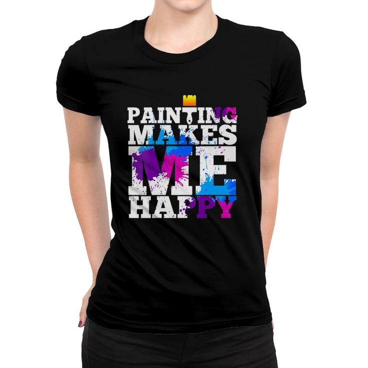 Womens Painters Gift Painting Makes Happy Artist Paint Splatter V-Neck Women T-shirt