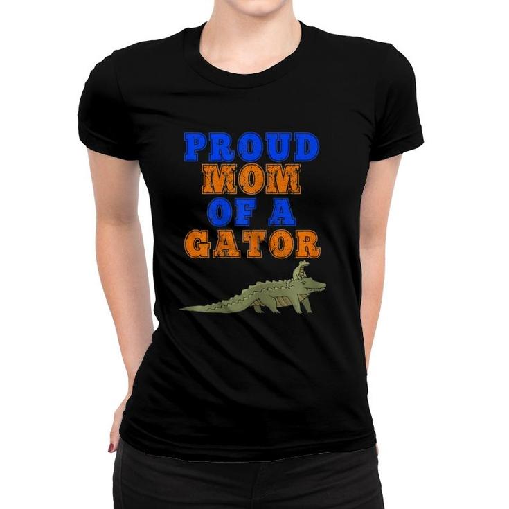 Womens Proud Mom Of A Gator -Fun Mother Alligator Gift For Parents Women T-shirt