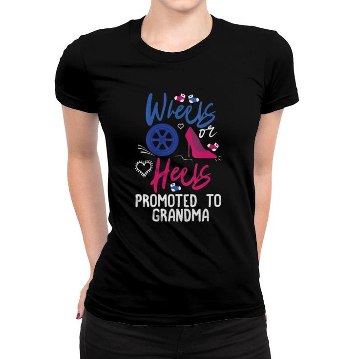 Womens Wheels Or Heels Promoted To Grandma Gender Reveal Party  Women T-shirt