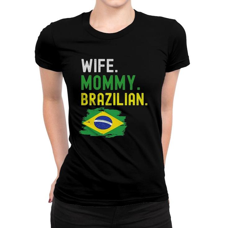 Womens Wife Mommy Brazilian Brazil Flag Mom Mother's Day Women T-shirt