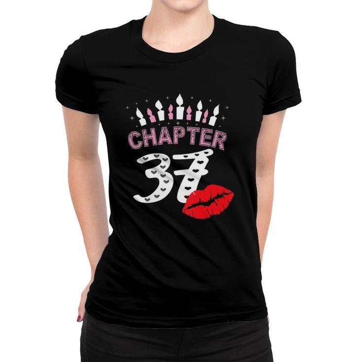 Womens Women Lips T Chapter 37 Years Old 37Th Birthday Gift  Women T-shirt