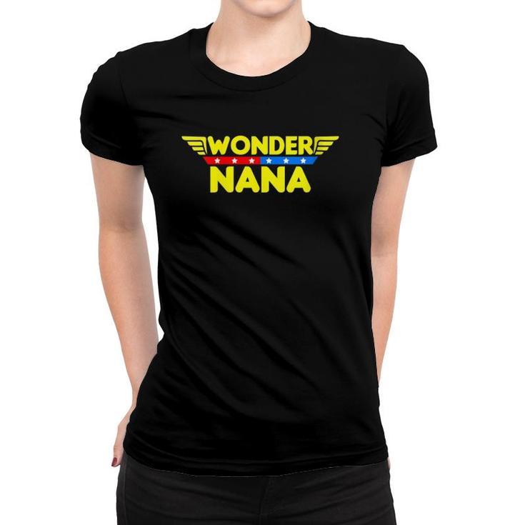 Womens Wonder Nana Mother's Day Gift Mom Grandma Women T-shirt