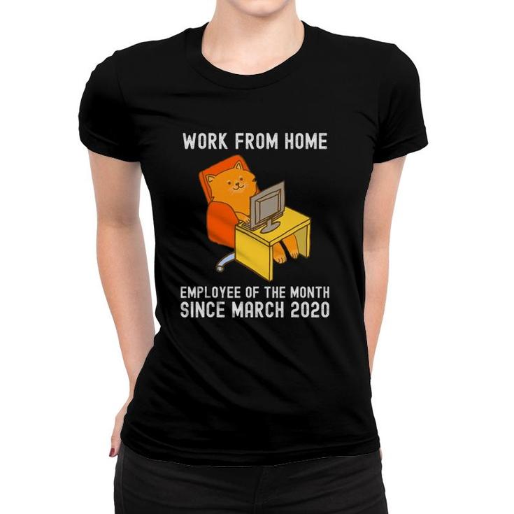 Work From Home Employee Of The Month Since March 2020 Cat Women T-shirt