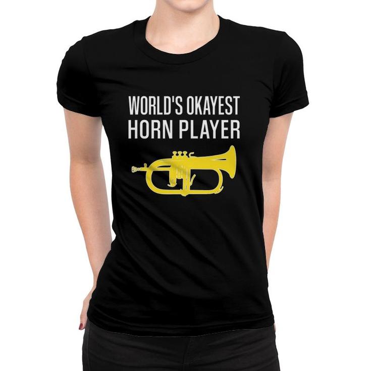 World's Okayest Horn Player, Funny Flugelhorn Women T-shirt