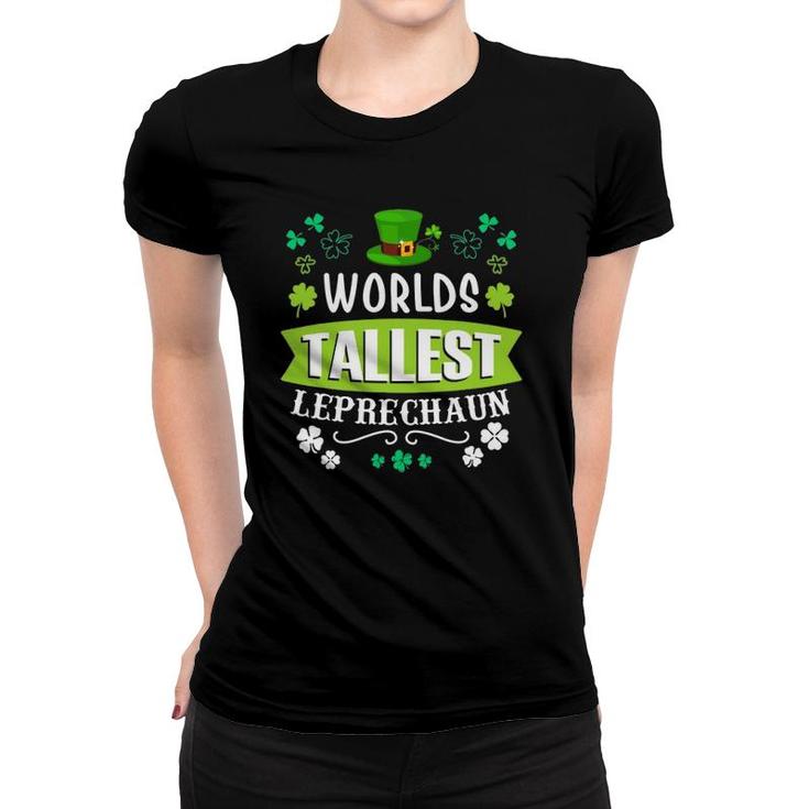 World's Tallest Leprechaun St Patrick's Day Funny Irish Women T-shirt