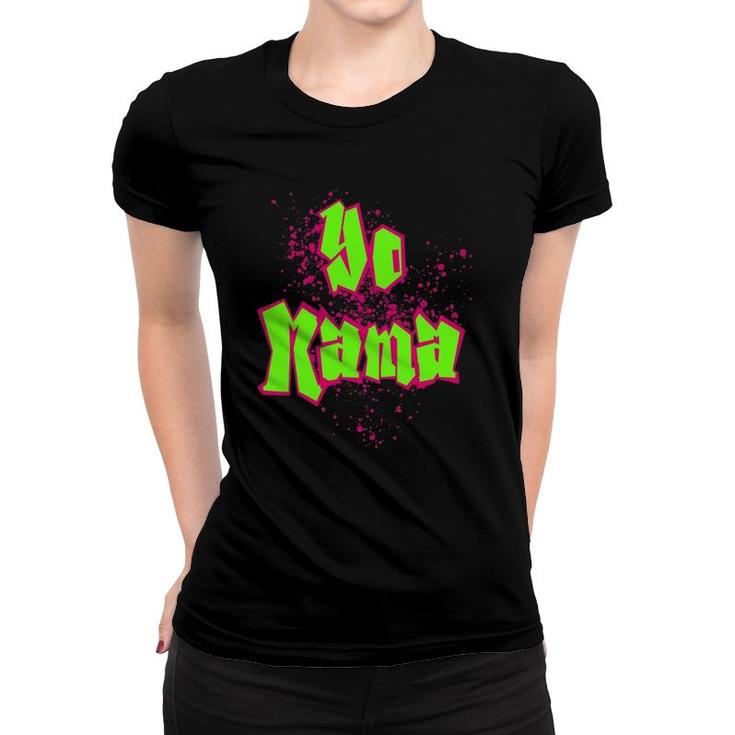 Yo Mama Old Skool Style 90'S Hip Hop Party Tee Women T-shirt