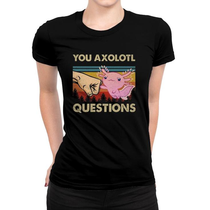 You Axolotl Questions Funny Retro 90S Axolotl Gift Boys Girls Women T-shirt