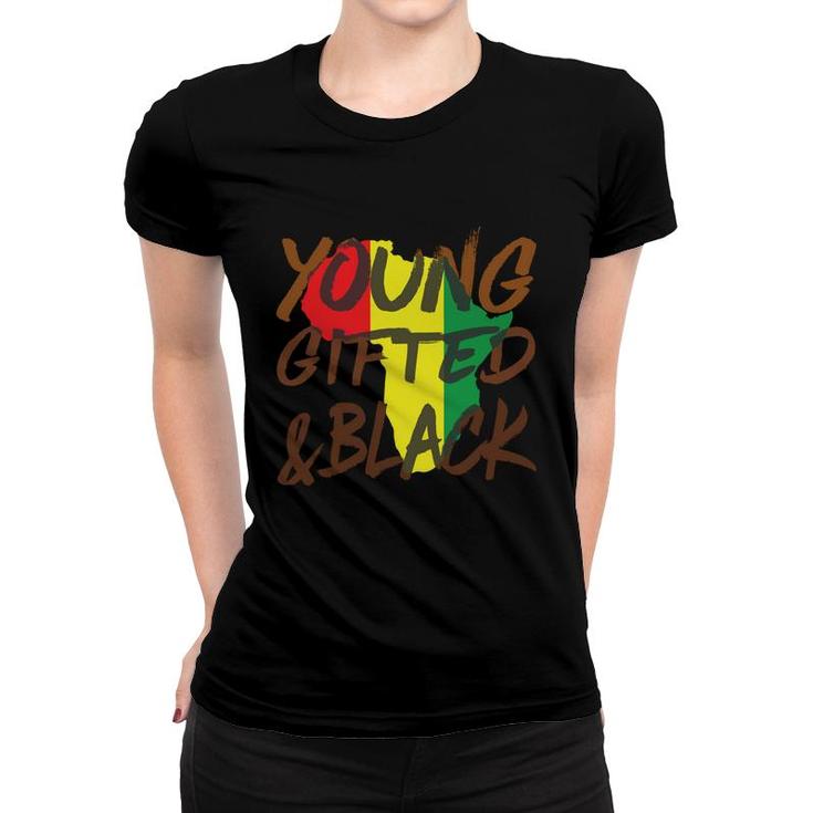 Young Gifted Black Melanin Black History African Proud Women T-shirt