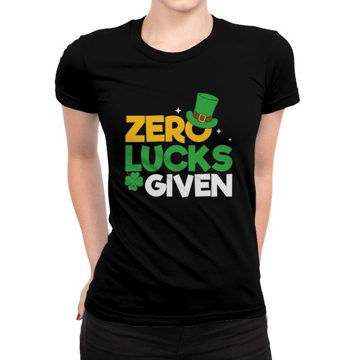 Zero Lucks Given Irish Sayings Adults Saint Patrick's Day Women T-shirt