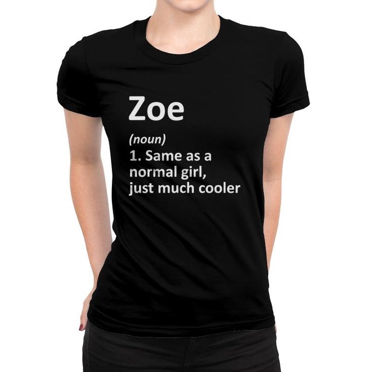 Zoe Definition Personalized Name Funny Birthday Gift Idea Women T-shirt