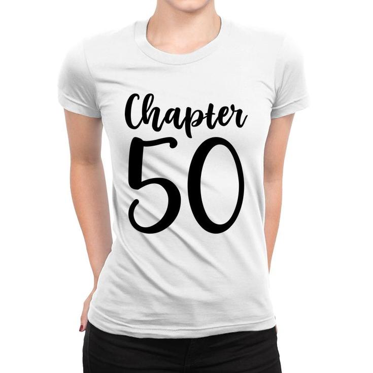 50Th Birthday Gift Chapter Fifty New Chapter 50 Women T-shirt