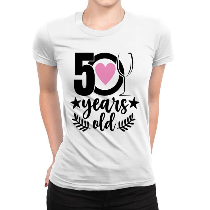 50Th Birthday Gift Happy Birhtday 50 Years Old Women T-shirt