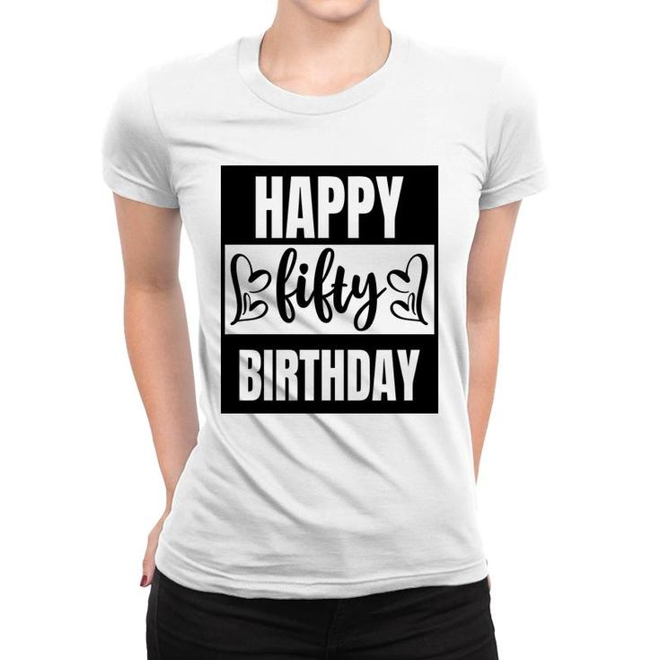 50Th Birthday Gift Happy Fifty Birthday Awesome Idea Women T-shirt