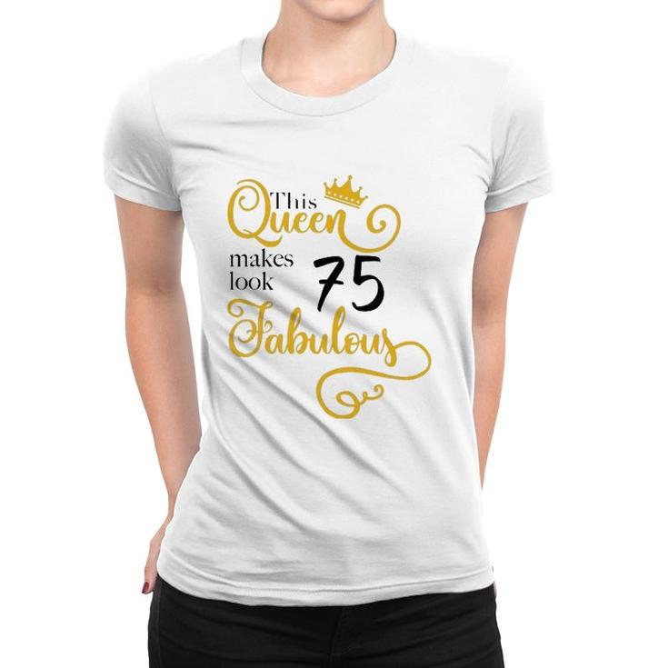 75Th Birthday Party Gift Ideas Mom Grandma 75 Fabulous Queen Women T-shirt