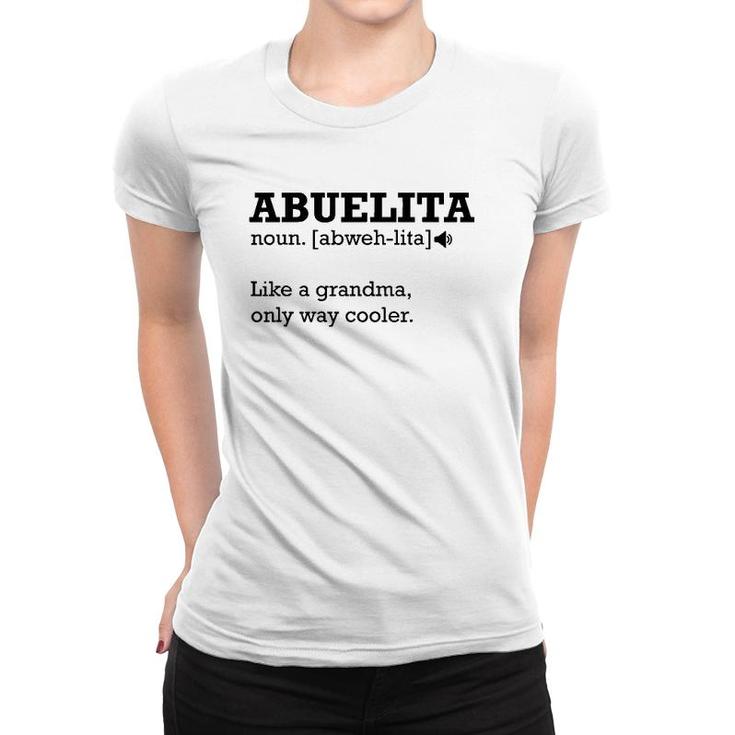 Abuelita Definition , Funny Gift Idea For Grandmother Women T-shirt