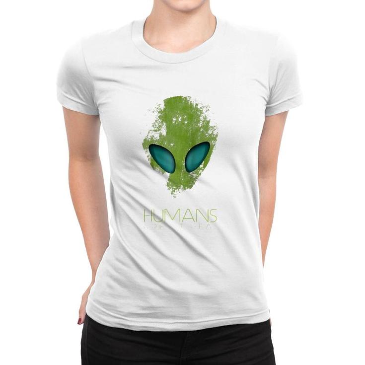 Alien Funny Humans Aren't Real Cute Ufo Gift Raglan Baseball Tee Women T-shirt