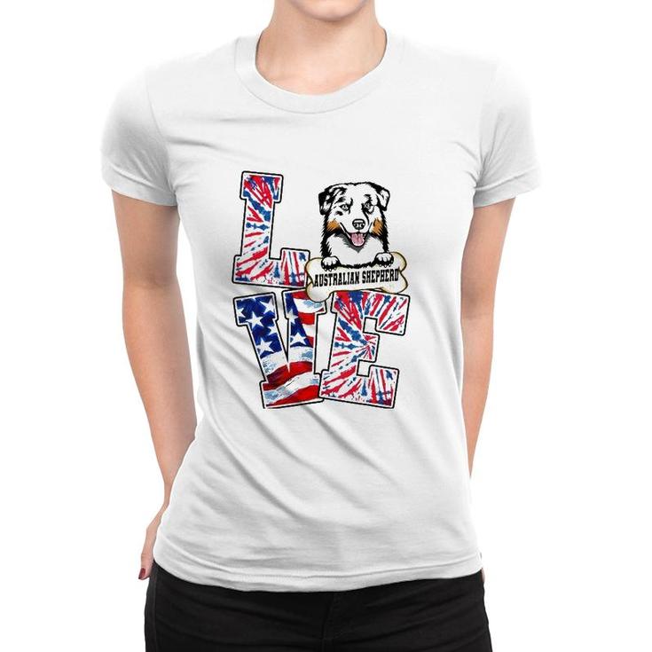 American Flag Tie Dye Love Australian Shepherd 4Th Of July Women T-shirt