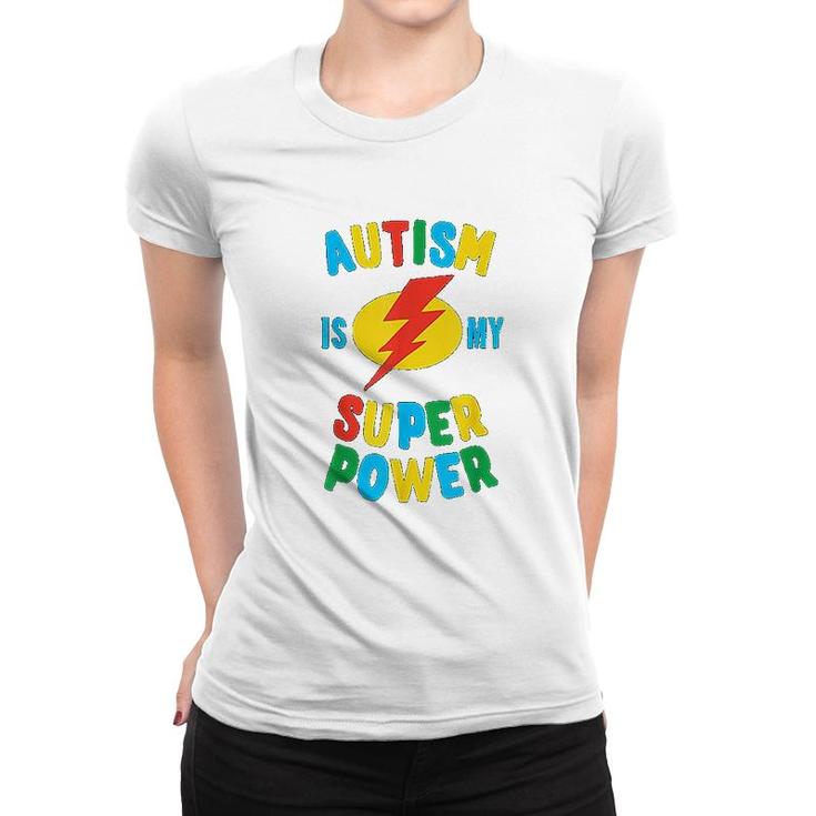 Autism Is My Superpower Women T-shirt