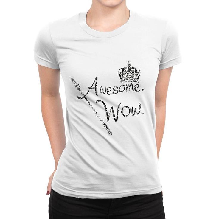 Awesome Wow King George Crown Scepter Women T-shirt