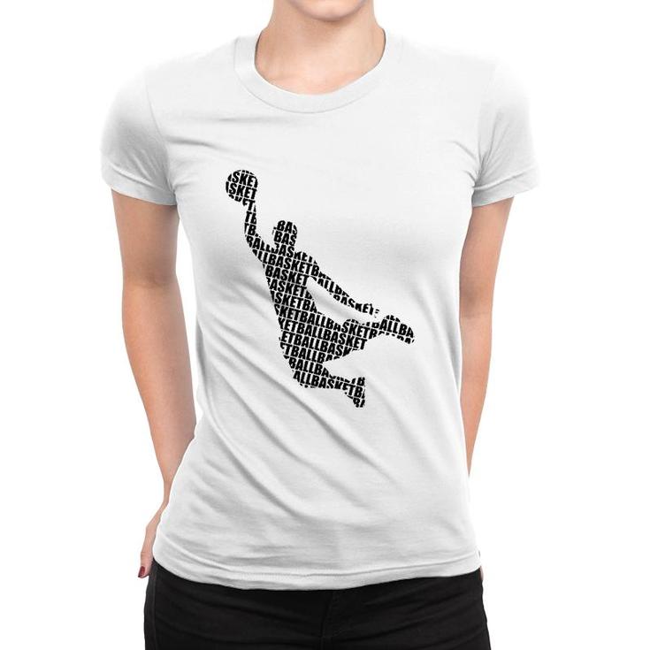 Basketball Player Fun Design For Basketball Players And Fans Women T-shirt