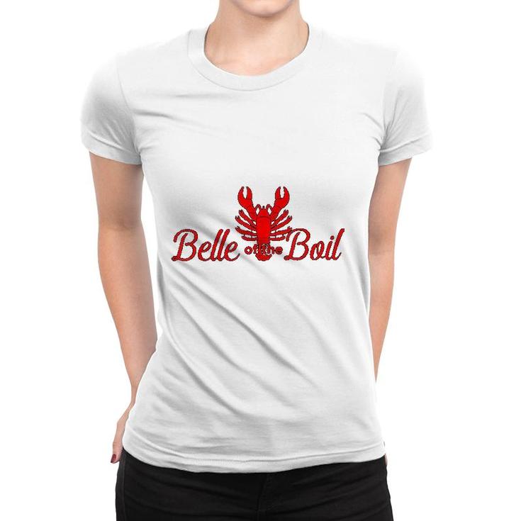 Belle Of The Boil Seafood Crawfish Boil  Lobster Party Women T-shirt