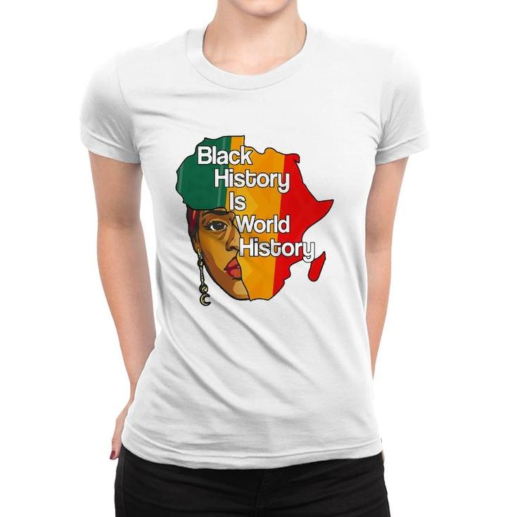 Black History Is World History Proud Afro African Queen Women T-shirt